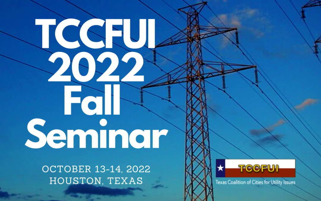 SAVE THE DATE: Texas Coalition of Cities for Utility Issues to Host Two-Day Seminar in Houston