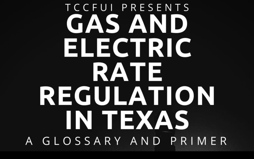 TCCFUI Releases Gas and Electric Rate Regulation Primer and Glossary