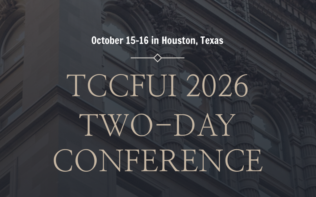 Join TCCFUI Oct. 15-16 in Houston for its Annual Informational Seminar
